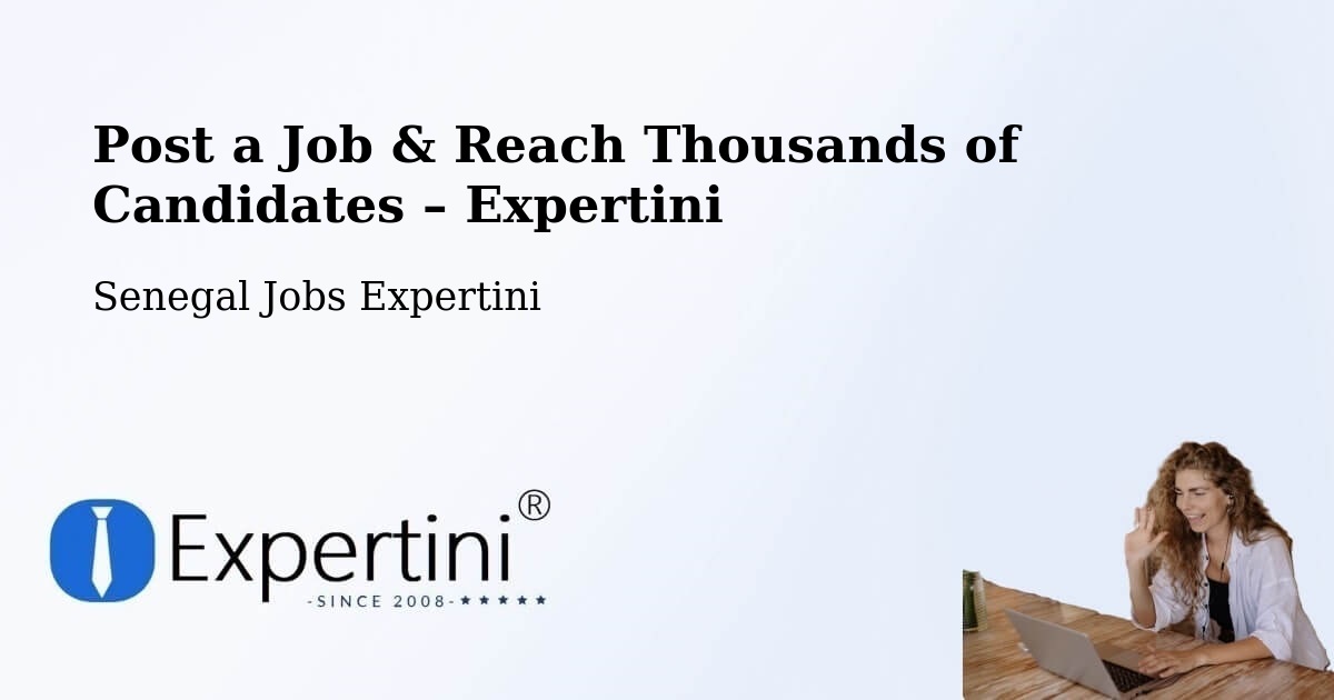 Post a Job in Tiébo – Hire the Right Talent - Tiébo, Senegal Jobs Expertini